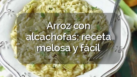 Arroz con alcachofas: receta melosa y fácil	