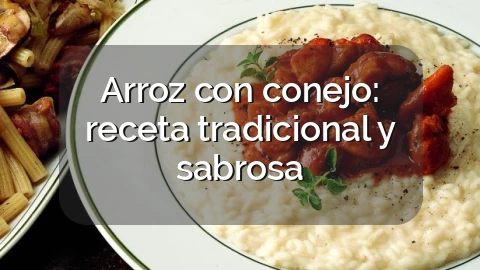 Arroz con conejo: receta tradicional y sabrosa