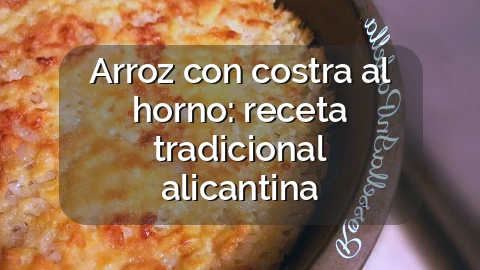 Arroz con costra al horno: receta tradicional alicantina