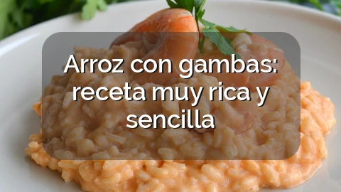 Arroz con gambas: receta muy rica y sencilla