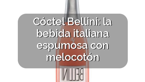 Cóctel Bellini: la bebida italiana espumosa con melocotón