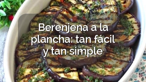 Berenjena a la plancha: tan fácil y tan simple