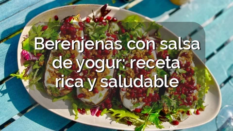 Berenjenas con salsa de yogur: receta rica y saludable