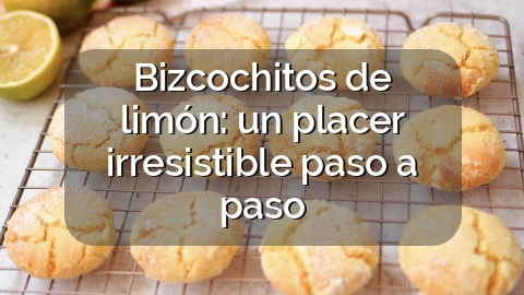 Bizcochitos de limón: un placer irresistible paso a paso