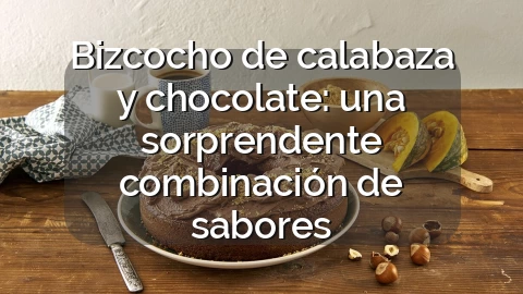 Bizcocho de calabaza y chocolate: una sorprendente combinación de sabores