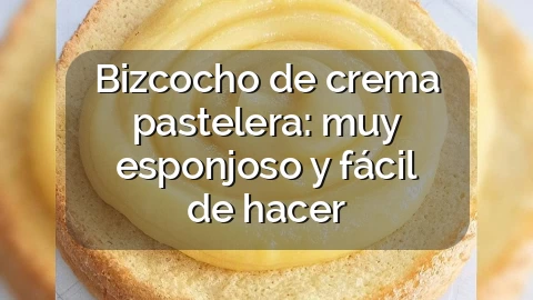 Bizcocho de crema pastelera: muy esponjoso y fácil de hacer